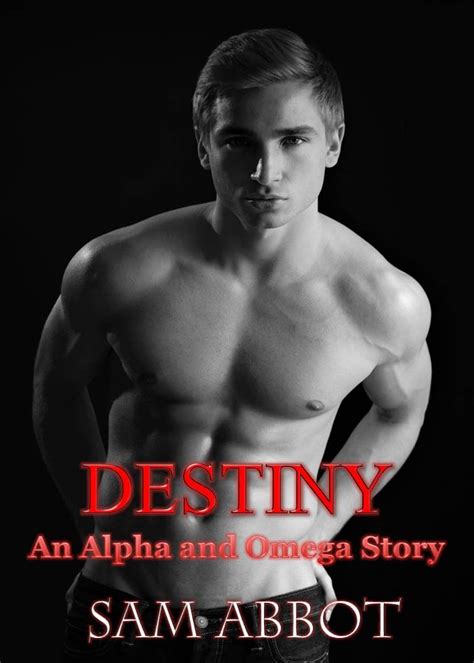Destiny An Alpha And Omega Story A Gay Alpha Omega M M Steamy MPreg Paranormal Shifter Short