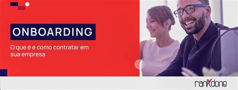 Blog Rankdone Onboarding o que é e como implementar em sua empresa