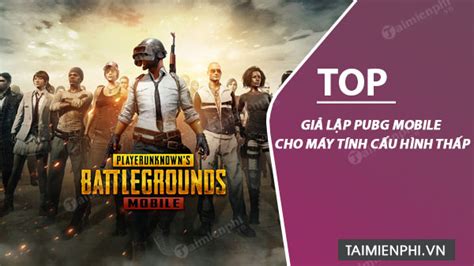 Best Emulators For Running Pubg Mobile On Low End Pcs