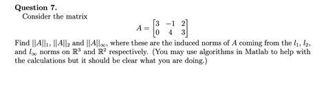 Solved Question 7consider The Matrixa 3 12043 Find