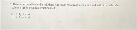 Solved Determine Graphically The Solution Set For Each Chegg