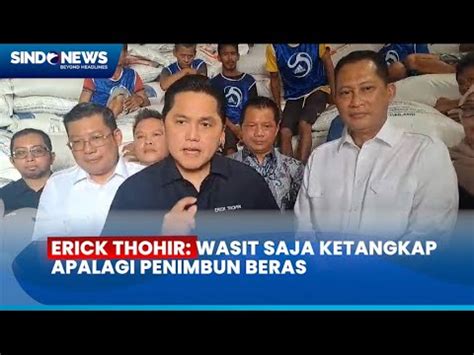 Erick Thohir Pastikan Stabilisasi Pangan Dengan Operasi Pasar Jalan