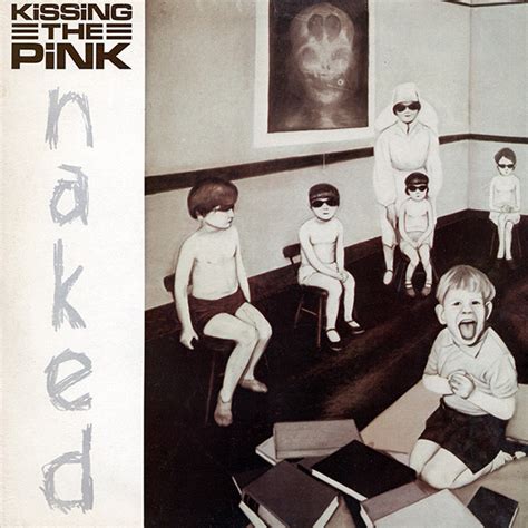 Kissing The Pink Naked Releases Discogs