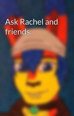 Ask Rachel And Friends Yaoi Yuri Or Hentai Wattpad
