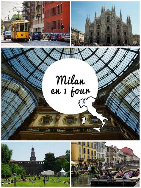 Que voir à Milan en un jour ou plus Les visites incontournables