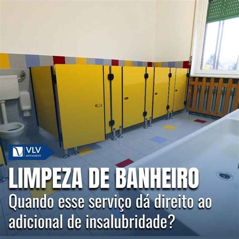 Quem Lava Banheiro Tem Direito A Insalubridade - Limpeza de banheiro dá direito ao adicional de insalubridade? - VLV ...