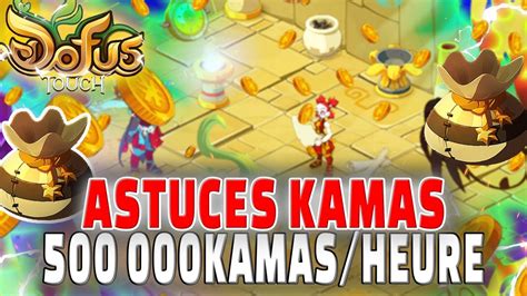 NOUVELLE ASTUCE KAMAS DE DINGUE 500 000XP MINUTE Sur DOFUS TOUCH YouTube