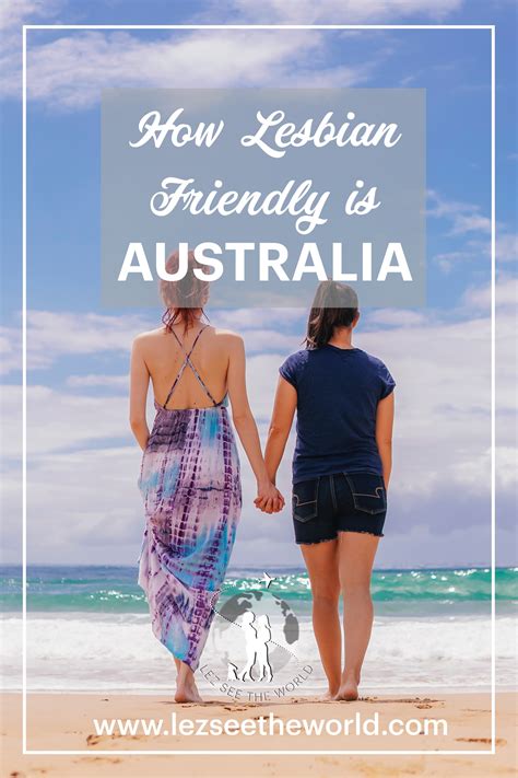 How Lesbian Friendly Is Australia Lez See The World