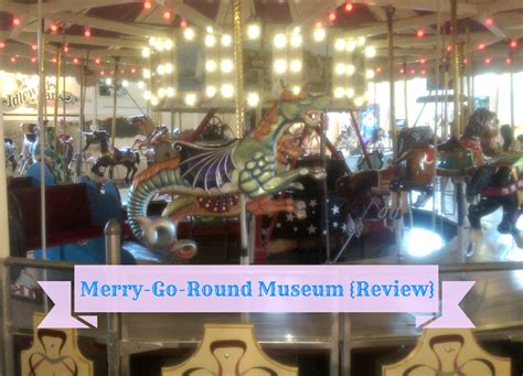 Merry-Go-Round Museum {Review} | It's a Weghorn Life!