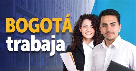 Inicia Este Con Ofertas Laborales En Bogot Trabaja Bogota Gov Co