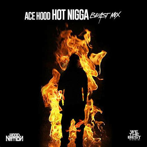 Stream Ace Hood Hot Nigga Remix By Music Regime Listen Online For Free On SoundCloud