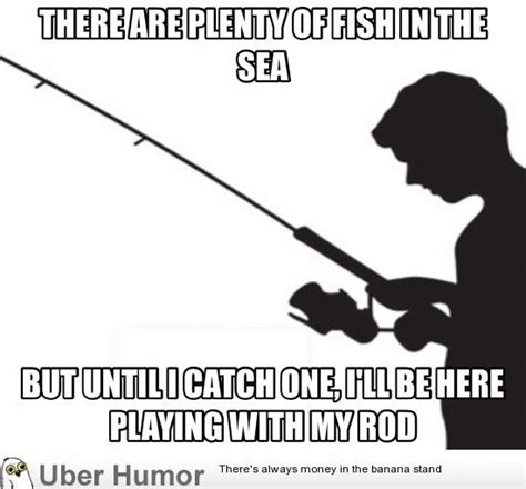 I Can Apply My Fishing Life To My Sex Life Funny Pictures Quotes Pics Photos Images