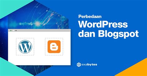 perbedaan wordpress  blogspot    kamu pilih