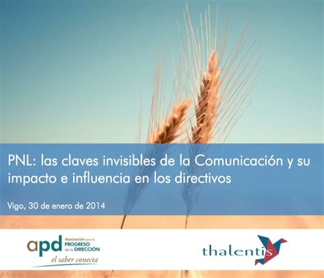 Thalentis Pnl Las Claves Invisibles De La Comunicaci N Y Su Impacto E