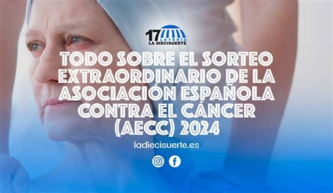 Sorteo Extraordinario Asociación Española Contra el Cáncer AECC 2024