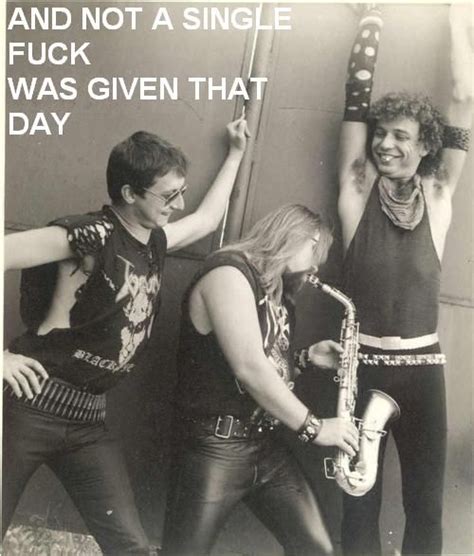 Image 109274 And Not A Single Fuck Was Given That Day Know Your Meme