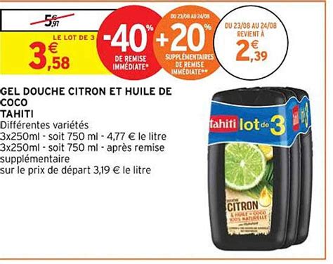 Promo Gel Douche Citron Et Huile De Coco Tahiti chez Intermarché