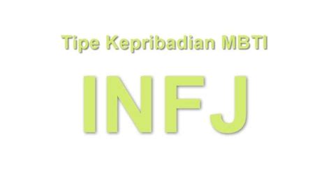 Mengetahui Tipe Kepribadian MBTI INFJ Dijuluki Si Konselor Sering