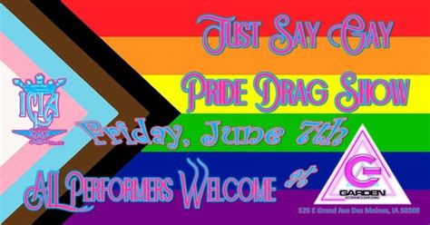 Just Say Gay Pride Drag Show Des Moines
