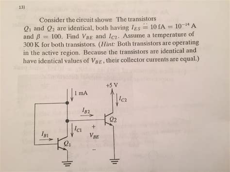 Solved 13 Consider The Circuit Shown R Transistors Q1 And Chegg