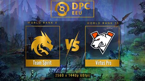 Dota 2 Live English Team Spirit Vs Virtus Pro Dota Pro Circuit