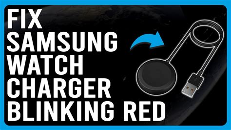 How To Fix Samsung Watch Charger Blinking Red Why Is My Galaxy Watch