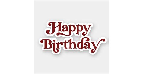 Elegant Retro Typography Happy Birthday Sticker Zazzle