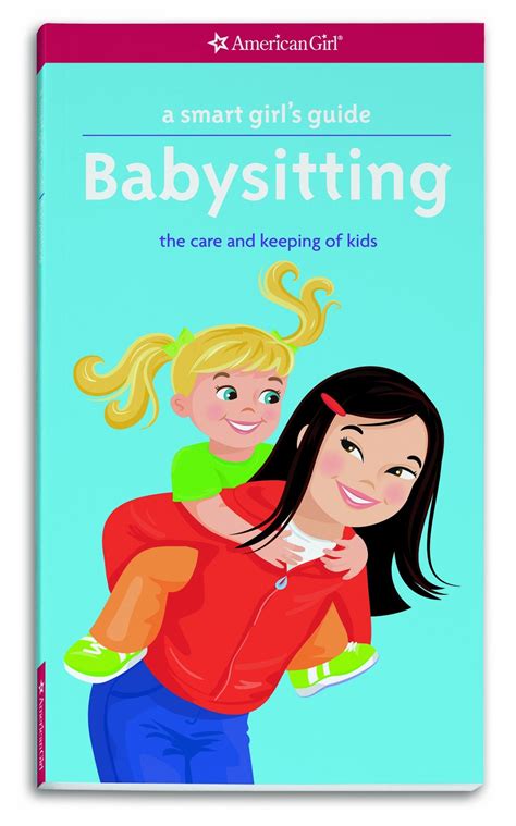 A Smart Girl's Guide: Babysitting: The Care and Keeping of Kids | A ...