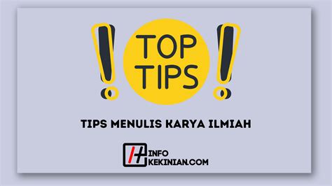 15 Tips Menulis Karya Ilmiah Yang Mudah Dan Efektif