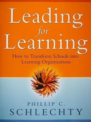 Leading for Learning: How to Transform Schools into Learning ...