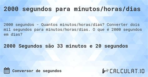 2000 segundos para minutos/horas/dias - Calculatio