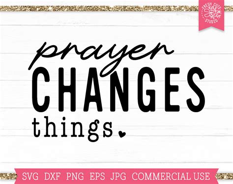 Prayer Changes Things Svg Christian Cut File For Cricut Etsy