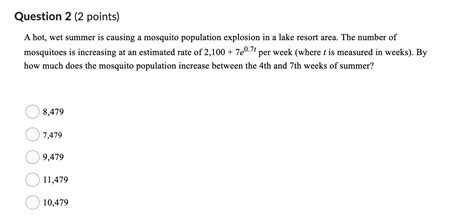 Solved Question Points A Hot Wet Summer Is Causing A Chegg