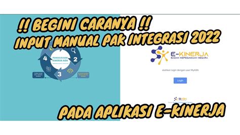 PAK INTEGRASI 2022 TIDAK MUNCUL DI E KINERJA BEGINI TUTORIAL INPUT