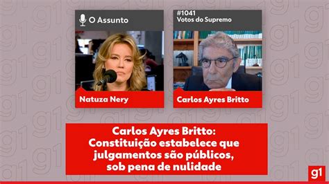 V Deo Carlos Ayres Britto Constitui O Estabelece Que Julgamentos