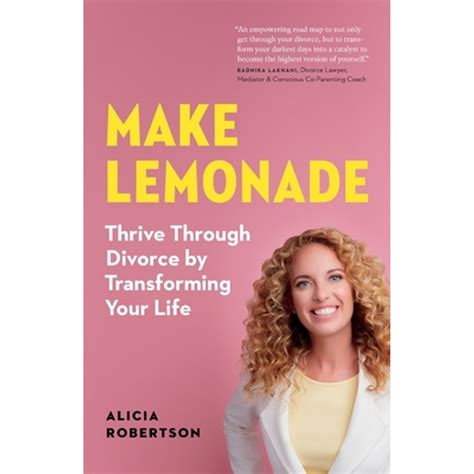 Pre-Owned Make Lemonade: Thrive through Divorce by Transforming Your
