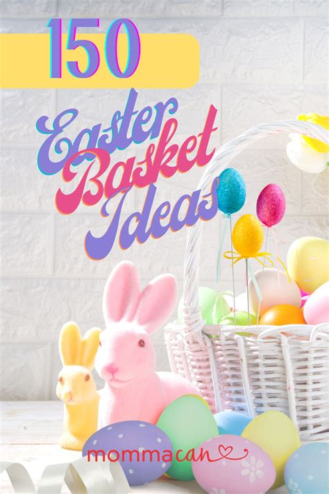 150 Easter Basket Ideas
