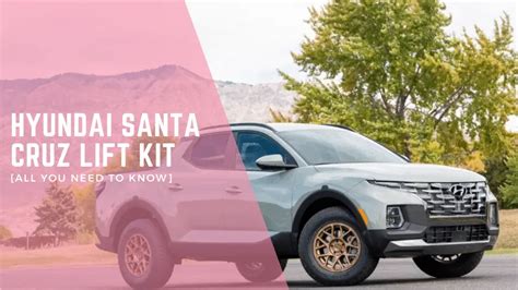 Hyundai Santa Cruz Lift Kit All You Need To Know