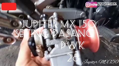 Pasang Karbu Pwk Di Jupiter Mx Youtube