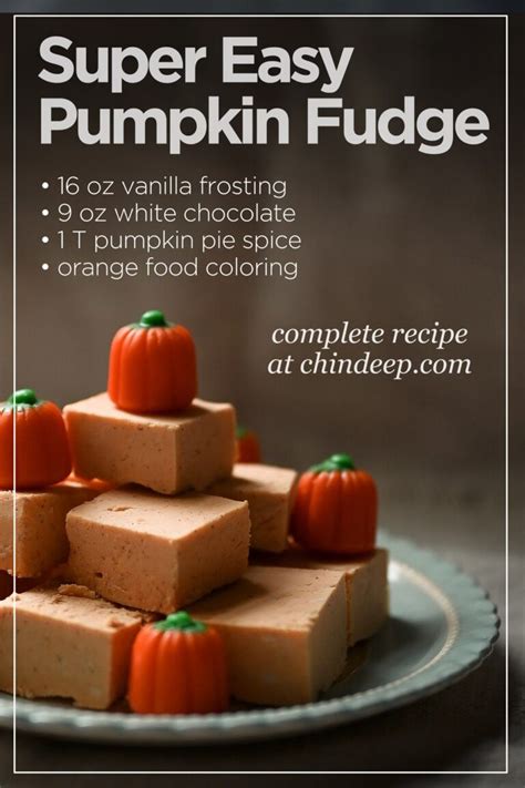 Easy Pumpkin Spice Fudge Chindeep