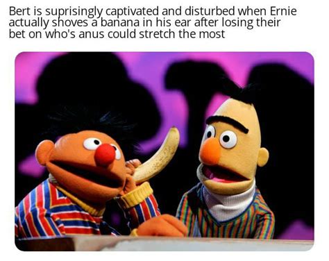 Gotta Love The Bert And Ernie Memes Gag