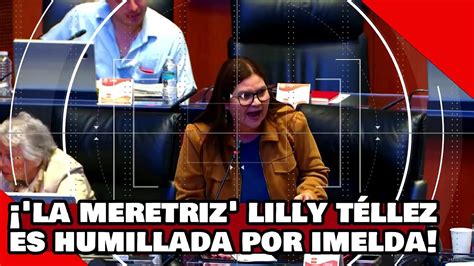 Vean Lilly T Llez Es Ridiculizada Por Imelda Por Atacar A Amlo Como