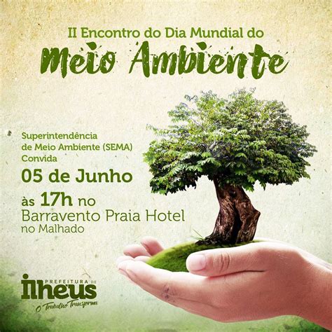 Quando É Comemorado O Dia Do Meio Ambiente - Dia do Meio Ambiente é comemorado com encontro e lançamento de projetos