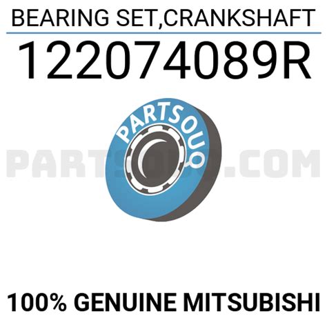 BEARING SET,CRANKSHAFT 122074089R | Mitsubishi Parts | PartSouq