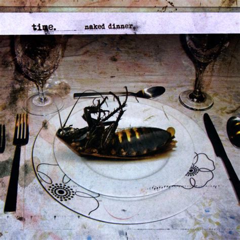 Time Naked Dinner Lyrics Genius Lyrics