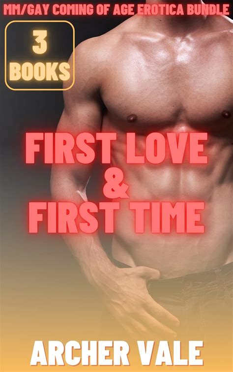 First Love And First Time Mm Gay Coming Of Age Erotica Bundle Ebook Vale Archer Amazon Co