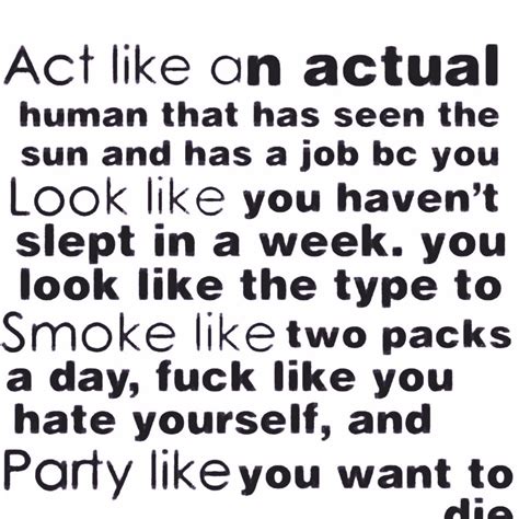 Act Like A Look Like A Smoke Like A Party Like A Meme Act Like A
