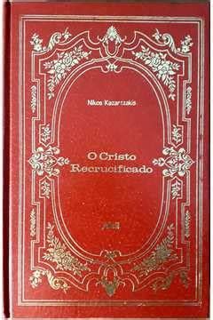 Cristo Recrucificado - blog do pedro eloi : O CRISTO RECRUCIFICADO. Nikos Kozantzakis.