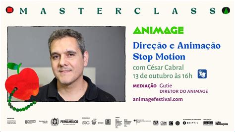 Masterclass Dire O E Anima O Stop Motion C Sar Cabral Youtube