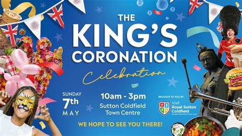 King’s Coronation Celebration - Visit Royal Sutton Coldfield